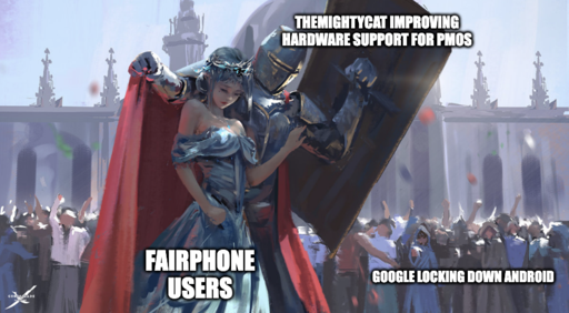 The mighty cat knight holding up the shield improving hardware support for Postmarket OS protecting Fairphone users as princess from thrown fruit of Google locking down android. 